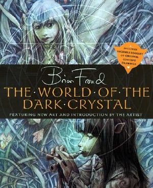 The World of the Dark Crystal [With Includes Facsimile of Original Concept Drawings] image number 0