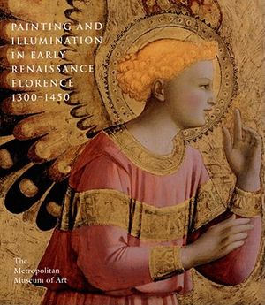 Painting and Illumination in Early Renaissance Florence, 1300-1450 image number 0