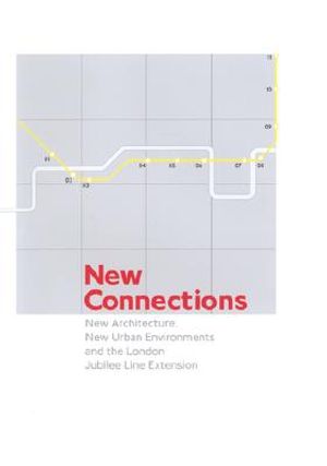 New Connections: New Architecture, New Urban Environments and the London Jubilee Line Extension image number 0