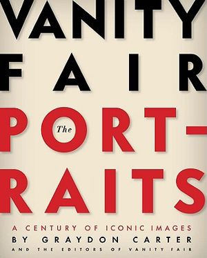 Vanity Fair: The Portraits: A Century of Iconic Images image number 0