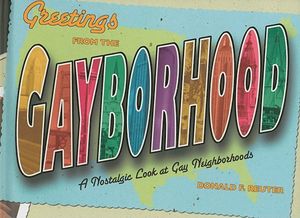 Greetings from the Gayborhood: A Nostalgic Look at Gay Neighborhoods image number 0