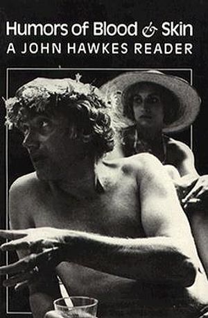 Humors of Blood and Skin: A John Hawkes Reader: Autobiographical Notes image number 0