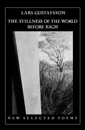 The Stillness of the World Before Bach: Poetry image number 0