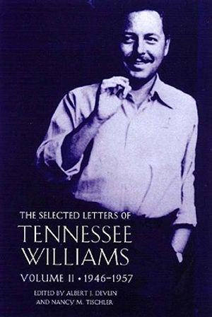The Selected Letters of Tennessee Williams: Volume II; 1945-1957 image number 0