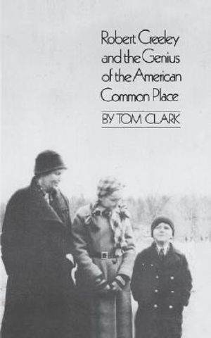 Robert Creeley & the Genius of the American Common Place image number 0
