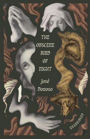 The Obscene Bird of Night: Unabridged, Centennial Edition image number 0