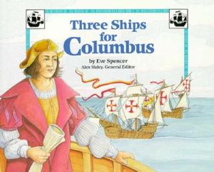Steck-Vaughn Stories of America: Student Reader Three Ships for Columbus, Story Book image number 0