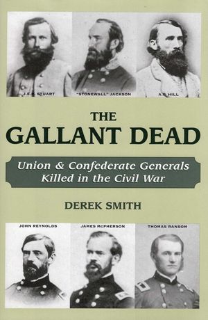 The Gallant Dead: Union and Confederate Generals Killed in the Civil War image number 0