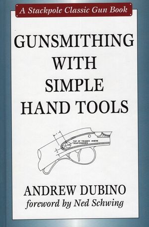 Gunsmithing with Simple Hand Tools image number 0