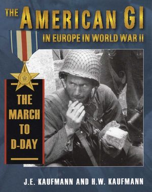 American GI in Europe in World War II: The March to D-Day image number 0