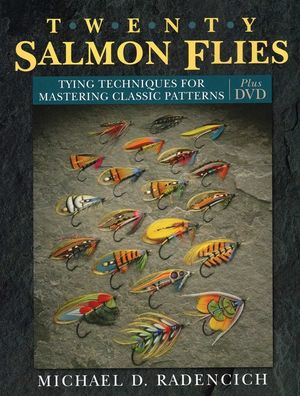 Twenty Salmon Flies: Tying Techniques for Mastering the Classic Patterns from the Simplest to the Most Complex [with DVD] [With DVD] image number 0