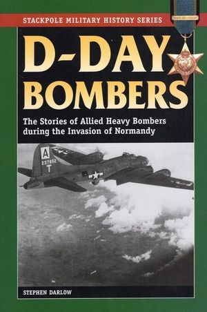 D-Day Bombers: The Stories of Allied Heavy Bombers During the Invasion of Normandy image number 0