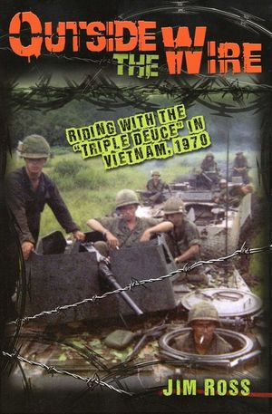 Outside the Wire: Riding with the Triple Deuce in Vietnam, 1970 image number 0