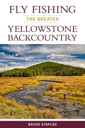 Fly Fishing the Greater Yellowstone Backcountry image number 0