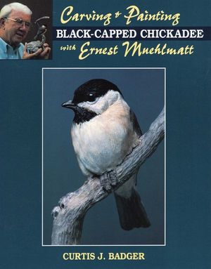 Carving and Painting a Black-Capped Chickadee Withernest Muehlmatt image number 0