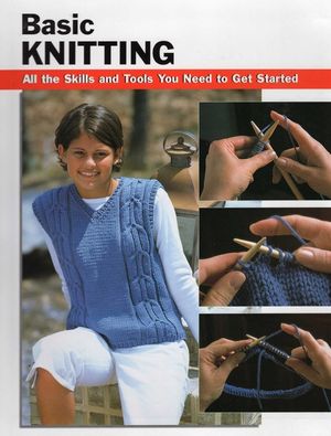 Basic Knitting: All the Skills and Tools You Need to Get Started image number 0