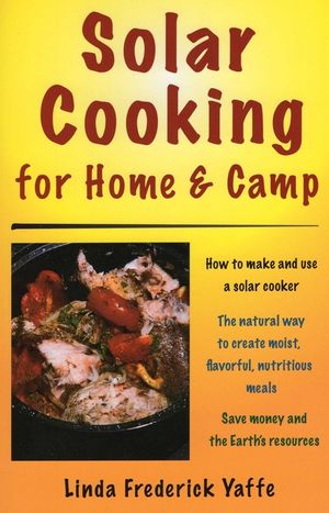 Solar Cooking for Home and Camp image number 0