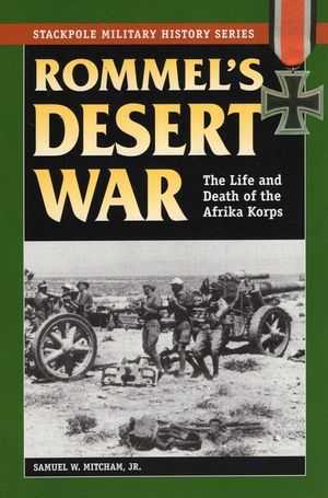 Rommel's Desert War: The Life and Death of the Afrika Korps image number 0