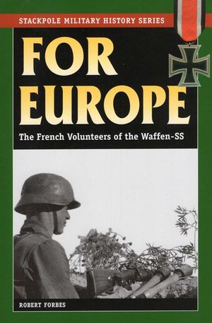 For Europe: The French Volunteers of the Waffen-SS image number 0
