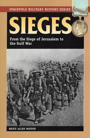 Sieges: From the Siege of Jerusalem to the Gulf War image number 0