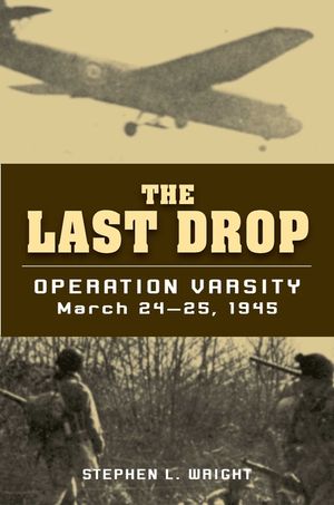 The Last Drop: Operation Varsity, March 24-25, 1945 image number 0