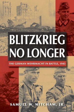 Blitzkrieg No Longer: The German Wehrmacht in Battle, 1943 image number 0