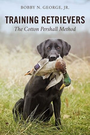 Training Retrievers: The Cotton Pershall Method image number 0