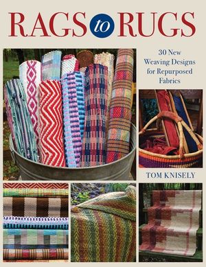 Rags to Rugs: 30 New Weaving Designs for Repurposed Fabrics image number 0