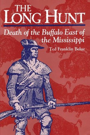 The Long Hunt: Death of the Buffalo East of the Mississippi image number 0