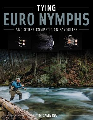 Tying Euro Nymphs and Other Competition Favorites image number 0
