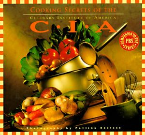 Cooking Secrets of the CIA: Favorite Recipes from the Culinary Institute image number 0