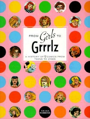 From Girls to Grrrlz: A History of Female Comics from Teens to Zines image number 0