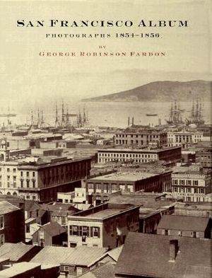 San Francisco Album: Photographs 1854-1856 image number 0