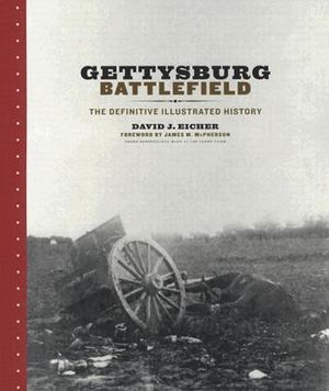 Gettysburg Battlefield: The Definitive Illustrated History image number 0