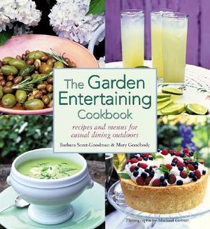 The Garden Entertaining Cookbook: Recipes and Menus for Casual Dining Outdoors image number 0