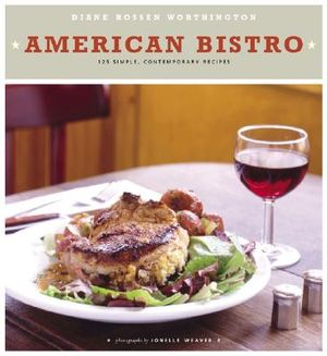 American Bistro: 125 Simple, Contemporary Recipes image number 0