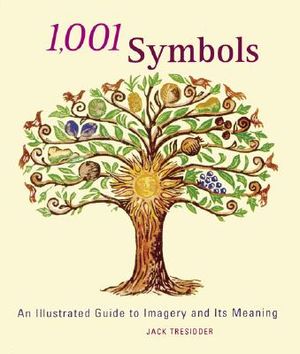 1,001 Symbols: An Illustrated Guide to Imagery and Its Meaning image number 0