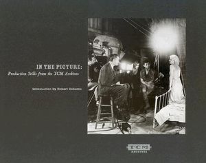In the Picture: Production Stills from the Tcm Archives image number 0