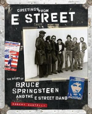 Greetings from E Street: The Story of Bruce Springsteen [With 2 Archival Posters and 30 Removable Facsimiles of Rare Memorabilia] image number 0