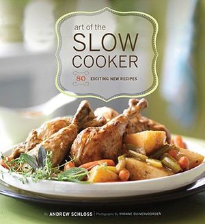 Art of the Slow Cooker: 80 Exciting New Recipes image number 0