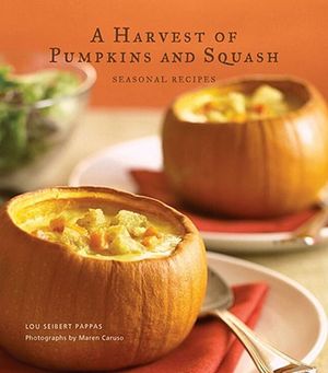 A Harvest of Pumpkins and Squash: Seasonal Recipes image number 0