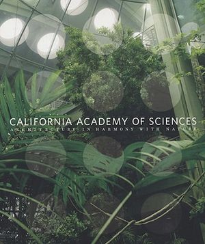 California Academy of Sciences: Architecture in Harmony with Nature image number 0