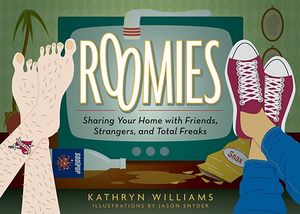 Roomies: Sharing Your Home with Friends, Strangers, and Total Freaks image number 0