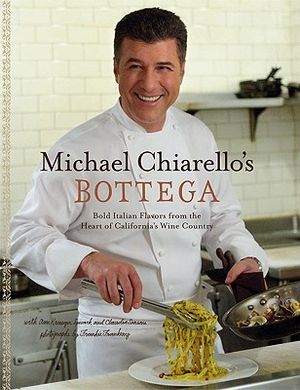 Michael Chiarello's Bottega: Bold Italian Flavors from the Heart of California's Wine Country image number 0