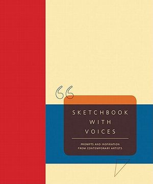 Sketchbook with Voices: Prompts and Inspiration from Contemporary Artists image number 0