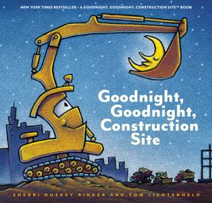 Goodnight, Goodnight Construction Site (Hardcover Books for Toddlers, Preschool Books for Kids) image number 0