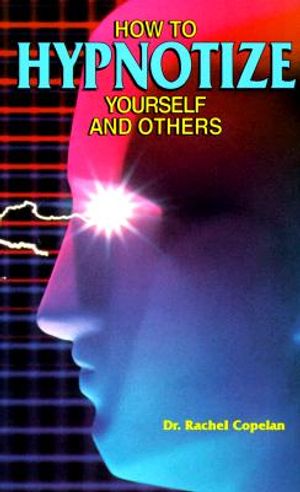 How to Hypnotize Yourself and Others image number 0