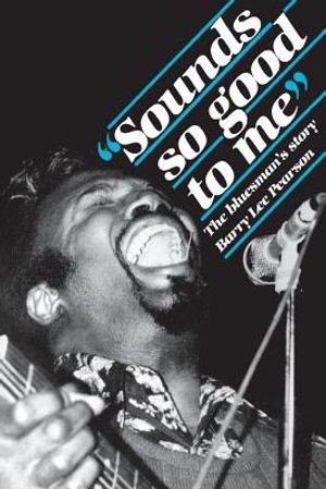 "sounds So Good to Me": The Bluesman's Story image number 0