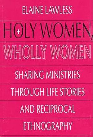Holy Women, Wholly Women: Sharing Ministries Through Life Stories and Reciprocal Ethnography image number 0