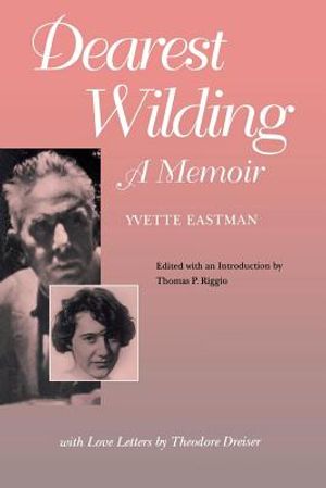 Dearest Wilding: A Memoir, with Love Letters from Theodore Dreiser image number 0